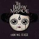 The Birthday Massacre : Looking Glass